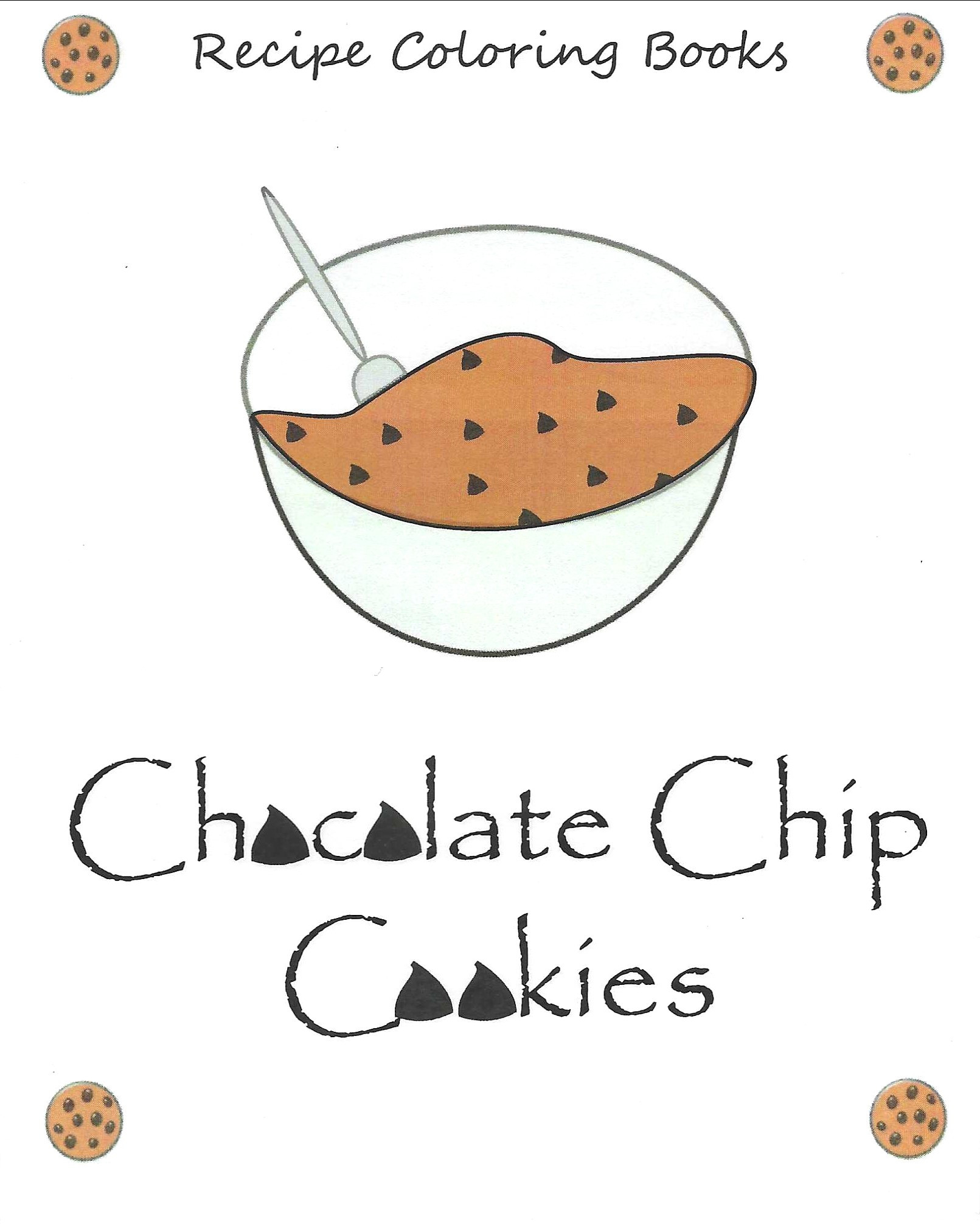 Chocolate Chip Cookies Recipe Coloring Book Melt the Heart