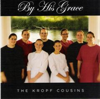 By His Grace CD by The Kropf Cousins
