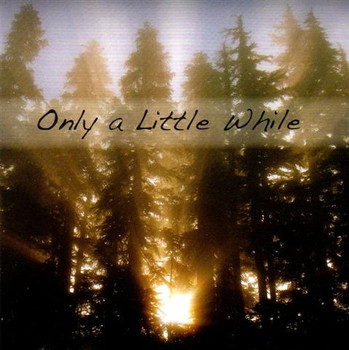 Only A Little While CD/MP3 by Men's Group