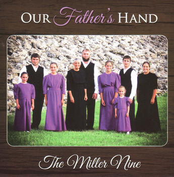 Our Father's Hand CD by The Miller Nine