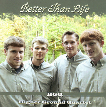 Better Than Life CD by Higher Ground Quartet