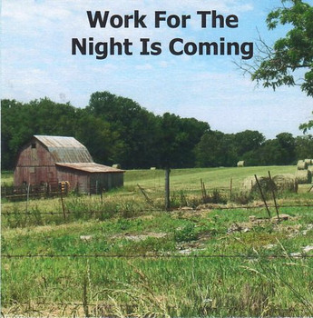 Work for the Night Is Coming CD/MP3