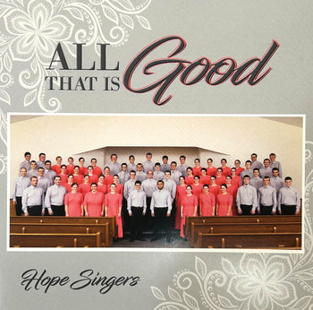 All That is Good CD by Hope Singers