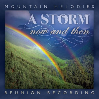 A Storm Now And Then CD/MP3 by Mountain Melodies