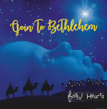 Goin' To Bethlehem CD by Joyful Hearts Chorus