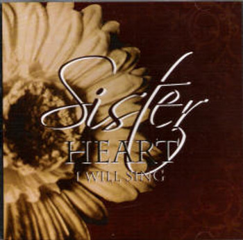 I Will Sing CD/MP3 by Sister Heart