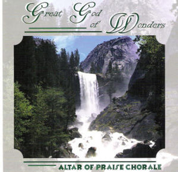 Great God of Wonders CD by Altar of Praise Chorale