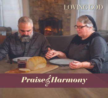 Loving God CD by Praise & Harmony