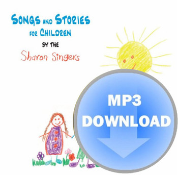 Songs & Stories for Children MP3 by Sharon Singers