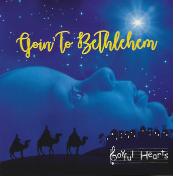 Goin' To Bethlehem MP3 by Joyful Hearts Chorus