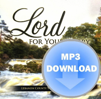 Lord For  Your Glory MP3 by Lebanon County Youth Chorus