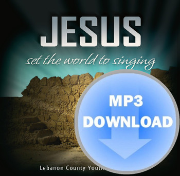 Jesus Set the World to Singing MP3 by Lebanon County Youth Chorus