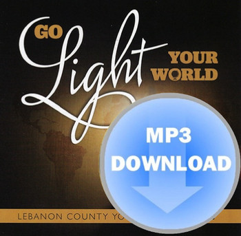 Go Light Your World MP3 by Lebanon County Youth Chorus
