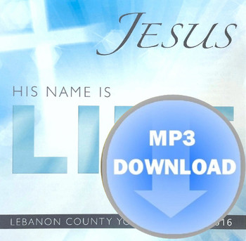 Jesus, His Name Is Life CD by Lebanon County Youth Chorus