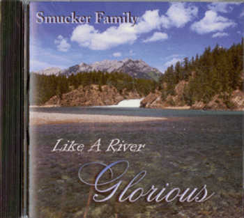 Like a River Glorious CD/MP3 by Smucker Family