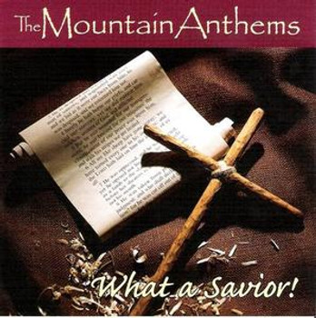 What a Savior CD/MP3 by Mountain Anthems