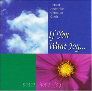 If You Want Joy CD/MP3 by Detroit AC Choir