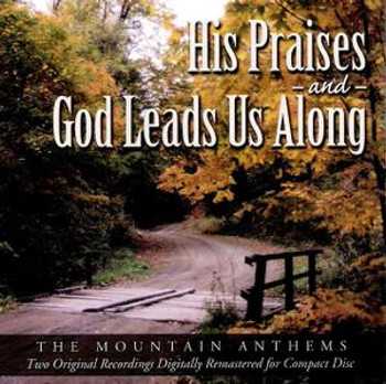 His Praises & God Leads Us Along CD/MP3 by Mountain Anthems