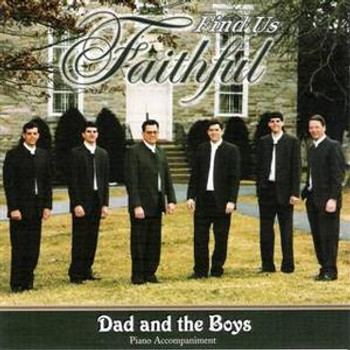 Find Us Faithful CD by Dad & The Boys