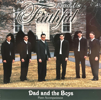 Find Us Faithful CD/MP3 by Dad & The Boys