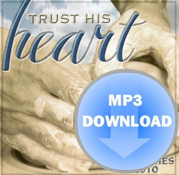 Trust His Heart Album - Download MP3