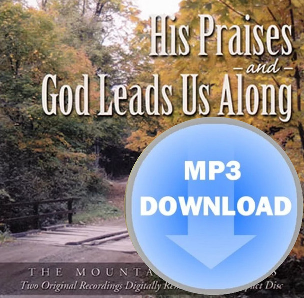 His Praises & God Leads Us Along Album - Download MP3
