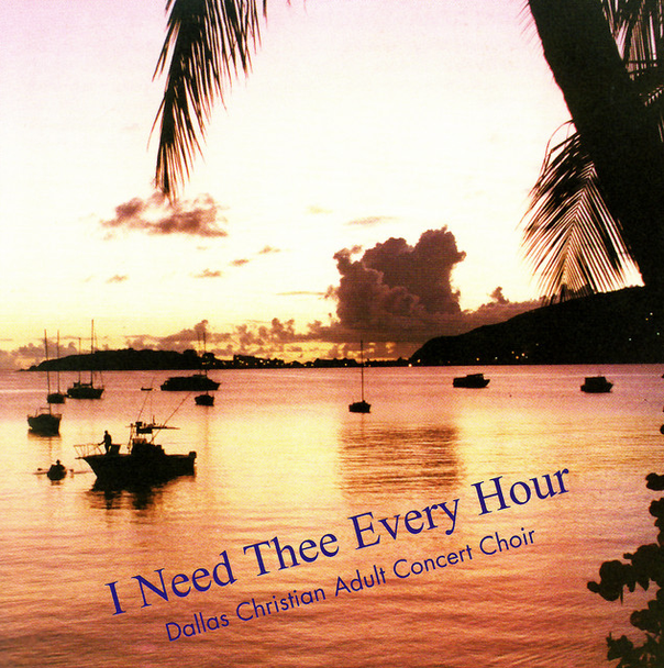 I Need Thee Every Hour CD/MP3 by Dallas Christian Choir