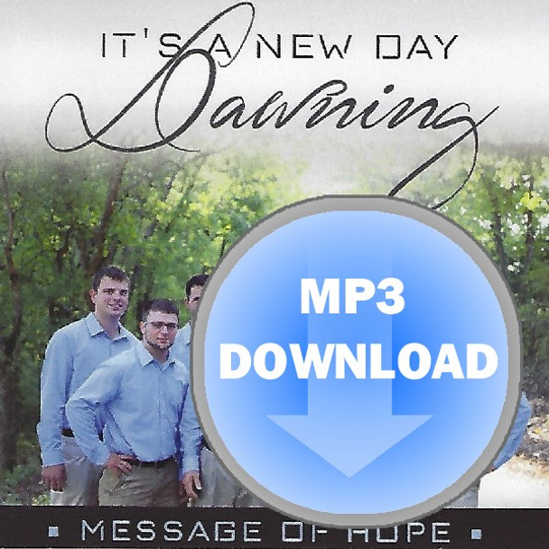 It's a New Day Dawning MP3 by Message Of Hope