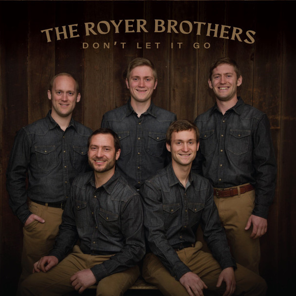 Don't Let It Go CD/MP3 by Royer Brothers