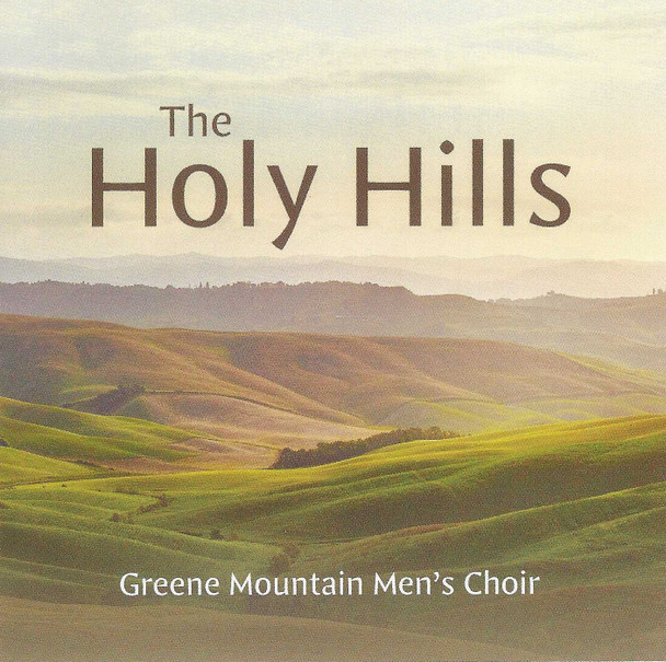 The Holy Hills CD/MP3 by Greene Mountain Men's Choir