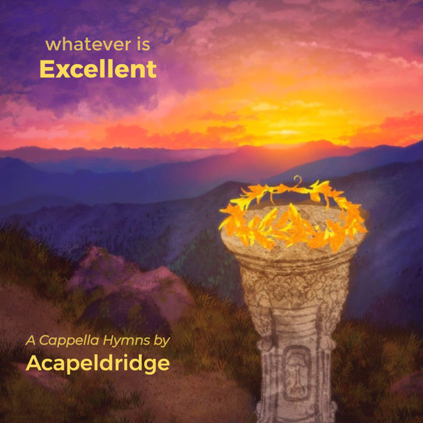 Whatever Is Excellent CD/MP3 by Acapeldridge (Michael Eldridge)