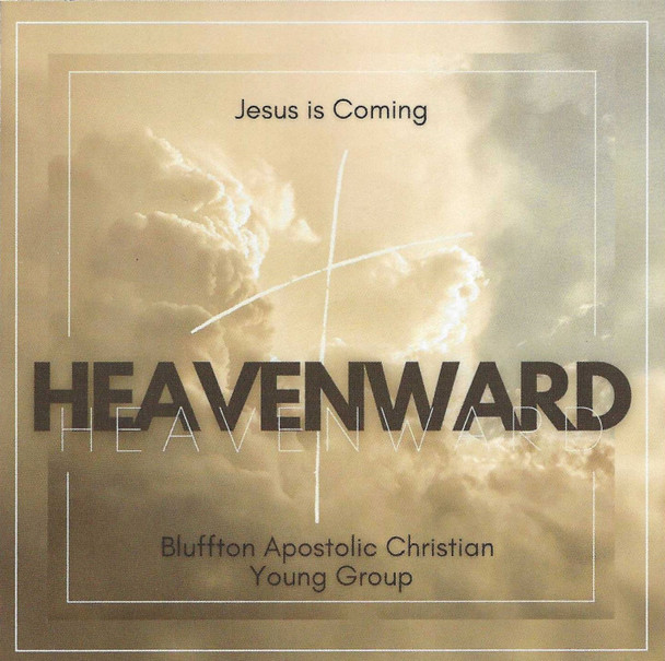 Heavenward CD/MP3 by Bluffton AC Young Group