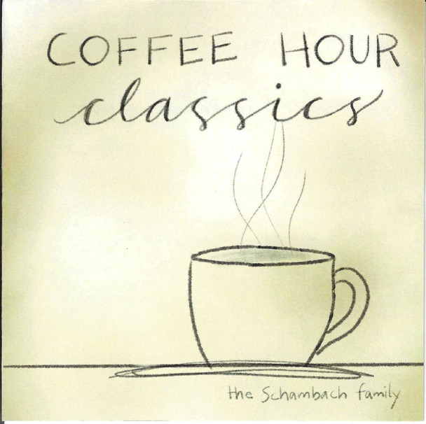 Coffee Hour Classics CD/MP3 by The Schambach Family