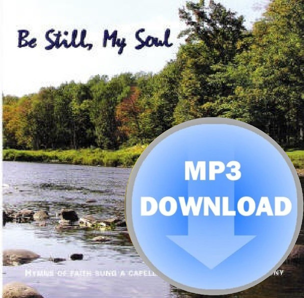 Be Still, My Soul MP3 by Apostolic Christian Men's Sing