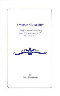 A Woman's Glory Booklet by Perry Klopfenstein