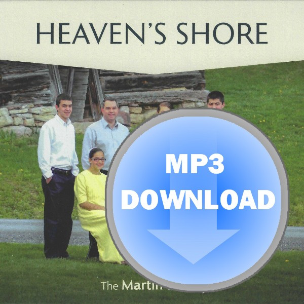 Heaven's Shore MP3 by the Martin Family
