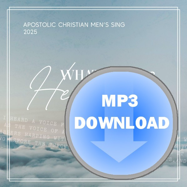 What Heavenly Music Mp3 by Apostolic Christian Men's Sing
