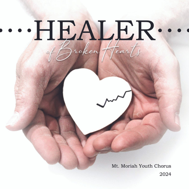Healer of Broken Hearts by Mt Moriah Mennonite Youth