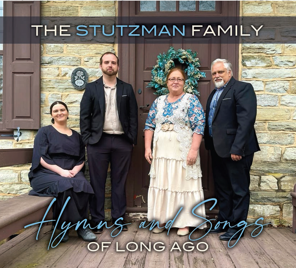 Hymns and Songs of Long Ago by The Stutzman Family