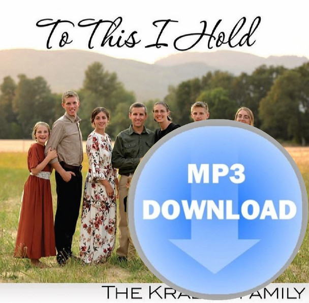 To This I Hold MP3 by The Krabill Family