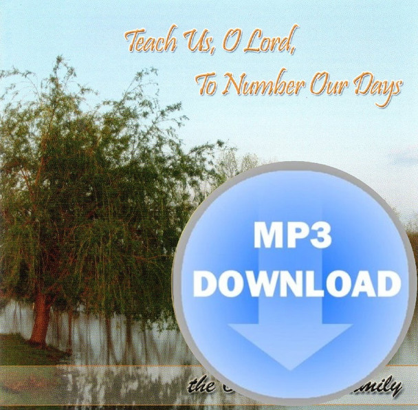 Teach Us O Lord To Number Our Days MP3 By Oberholtzer Family