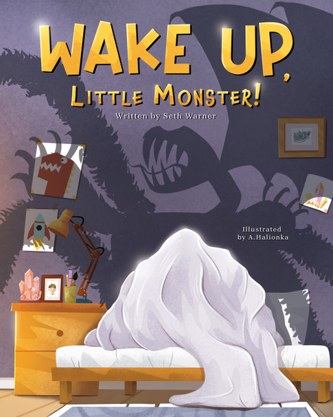 Wake Up, Little Monster! by Seth Warner 