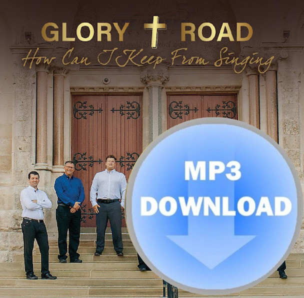 How Can I Keep From Singing MP3 by Glory Road