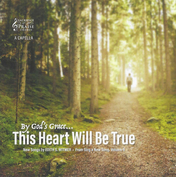 This Heart Will Be True CD/MP3 by Sacrifice of Praise Chorus