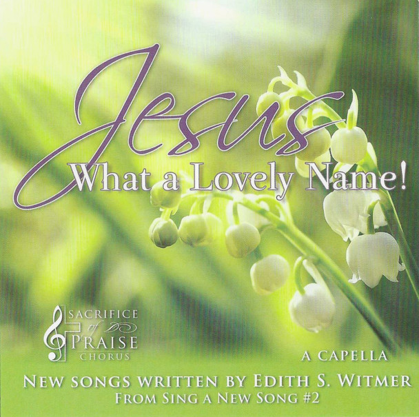 Jesus What a Lovely Name! MP3 by Sacrifice of Praise Chorus