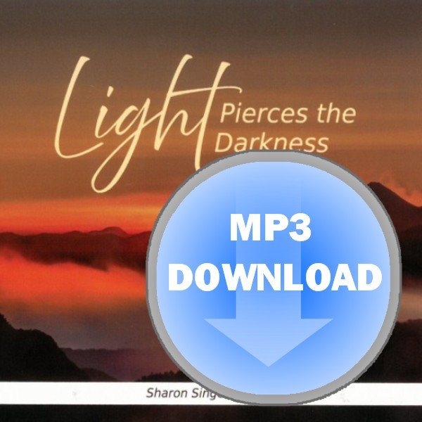 Light Pierces the Darkness MP3 by Sharon Singers