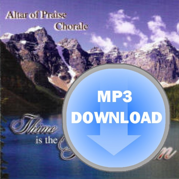 Thine is the Kingdom MP3 by Altar of Praise Chorale