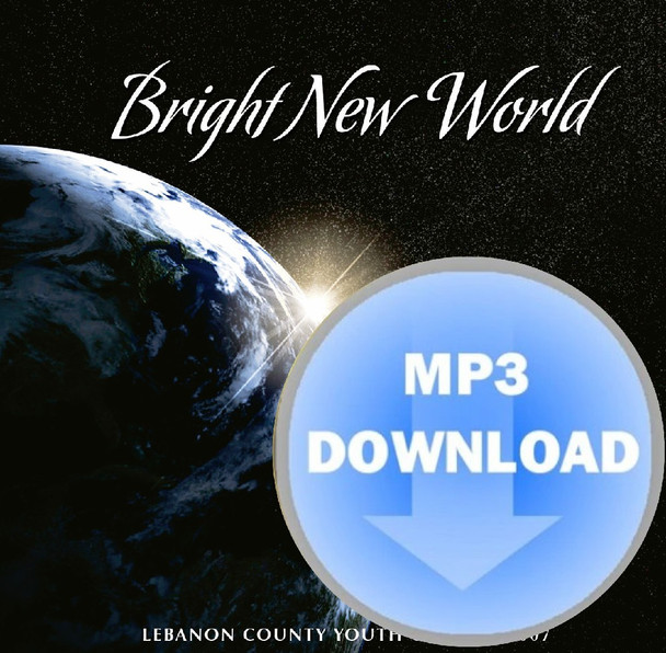 Bright New World MP3 by Lebanon County Youth Chorus