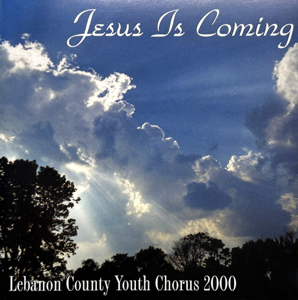 Jesus Is Coming CD/MP3 by Lebanon County Youth Chorus