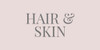 HAIR & SKIN